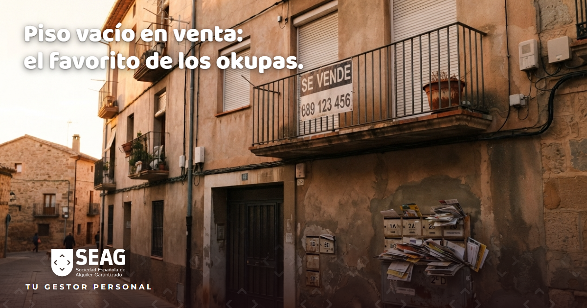 Piso vacío en venta: cómo protegerlo de los okupas (guía práctica)