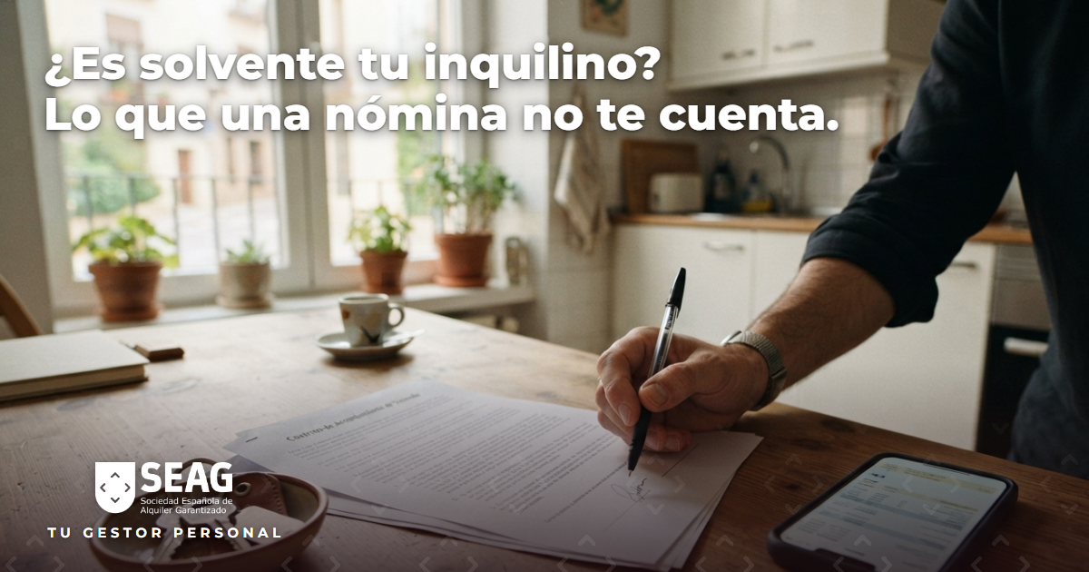 Cómo comprobar la solvencia de un inquilino en 2026: lo que una nómina no te cuenta